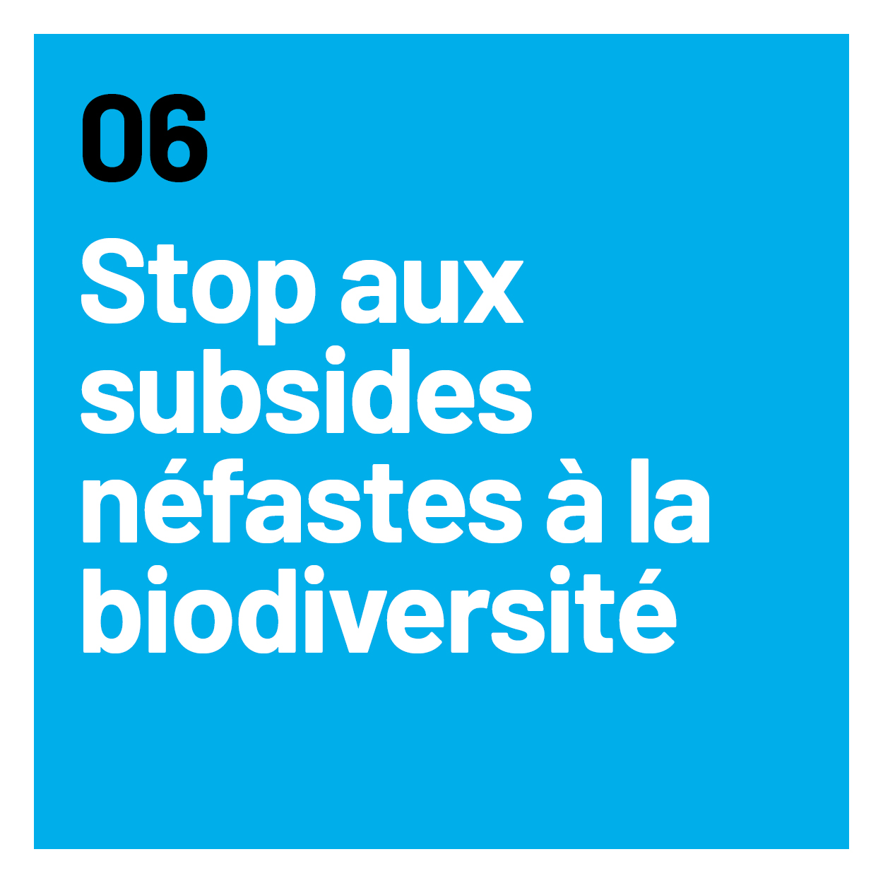 Stop aux subsides  néfastes à la biodiversité