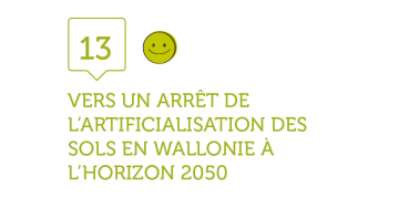 13. VERS UN ARRÊT DE L’ARTIFICIALISATION DES SOLS EN WALLONIE À L’HORIZON 2050