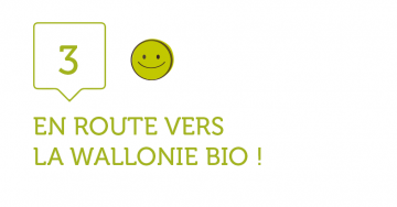 3. EN ROUTE VERS LA WALLONIE BIO !