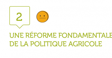 2. VERS UNE REFORME FONDAMENTALE DE LA POLITIQUE AGRICOLE 