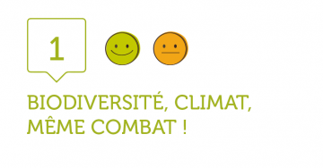 1.BIODIVERSITE, CLIMAT, MEME COMBAT !