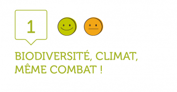 1.BIODIVERSITE, CLIMAT, MEME COMBAT ! 